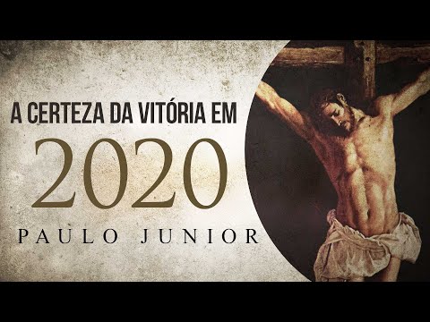 A Certeza da Vitória em 2020 - Paulo Junior