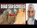 What Are the Dead Sea Scrolls? - Dr. Shabir Ally What Are the Dead Sea Scrolls? - Dr. Shabir Ally