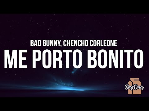 Bad Bunny – Me Porto Bonito (La Letra / Lyrics) ft. Chencho Corleone