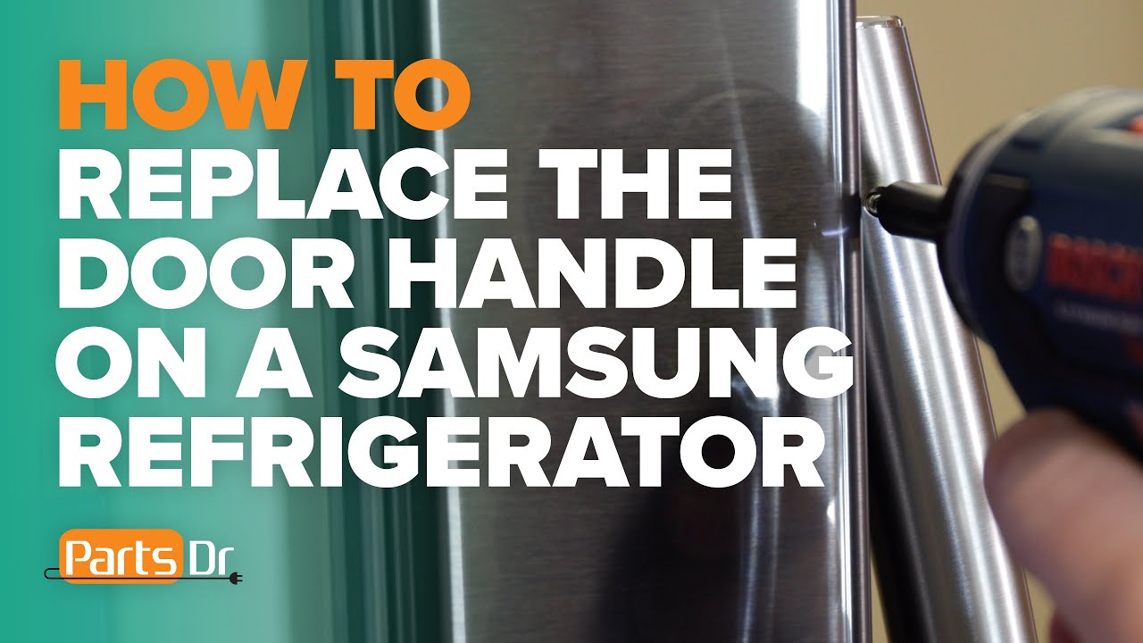 How To Replace The Door Handle On A Samsung Refrigerator Youtube