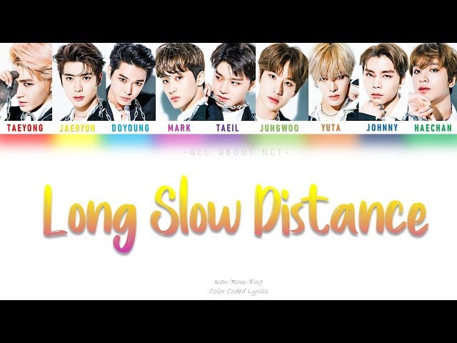 [NCT 127] ''Long Slow Distance'' Color Coded Lyrics | Kan/Rom/Eng | class=