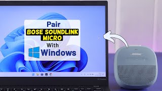 How to Connect Bose Soundlink Micro to Windows 11! [Pair and Set Up]