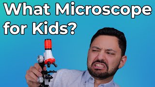 How to Buy the Right Microscope for Kids | Don