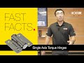 Fast Facts: Sugatsune Single Axis Torque Hinges