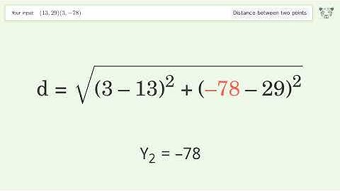 Find the distance between two points p1 (13,29) and p2 (3,-78): Step-by-Step Video Solution