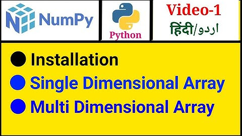NumPy Tutorial | Video-1 | "Single/Multi-Dimensional Array" | Importance of NumPy
