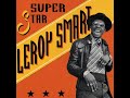 LEROY SMART : A LIVING LEGEND/ICON