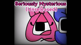 Seriously Mysterious (Unreleased OST)