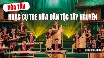 Hòa tấu nhạc cụ tre nứa dân tộc Tây Nguyên | Du lịch Gia Lai tự túc #dulichgialai #gialai