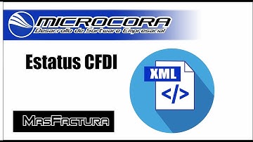Conoce los estatus de tus CFDIs en nuestro sistema Masfactura ✅✅ de Microcora