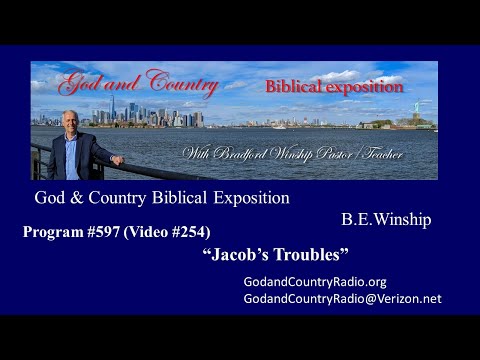 597 (Video 254) Jacob’s Troubles