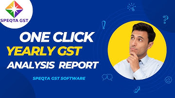 One Click Yearly GST Analysis Report from Speqta GST Software