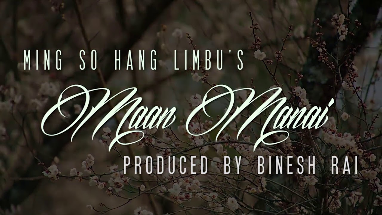New Nepali song  Man Manai    Ming So Hang Limbu  Official Music Video 