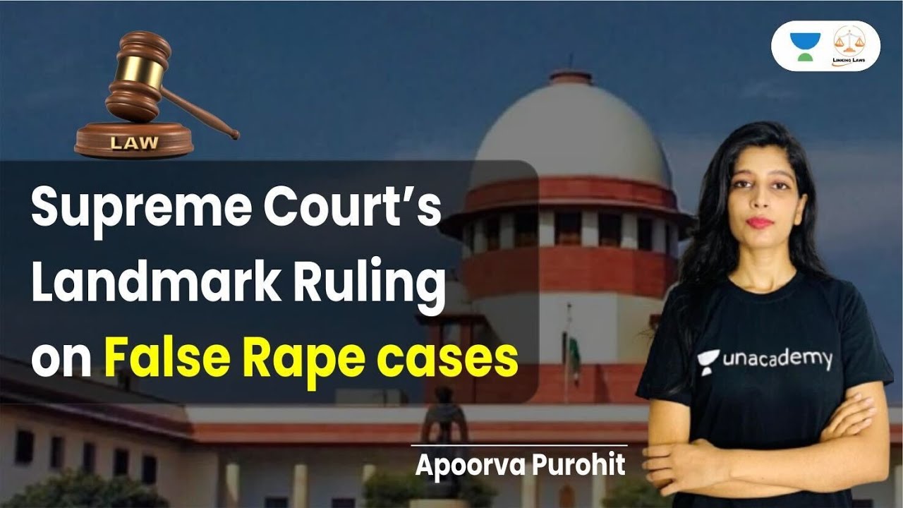 Supreme Courts Landmark Ruling on False Rape Cases | Apoorva Purohit | Linking laws