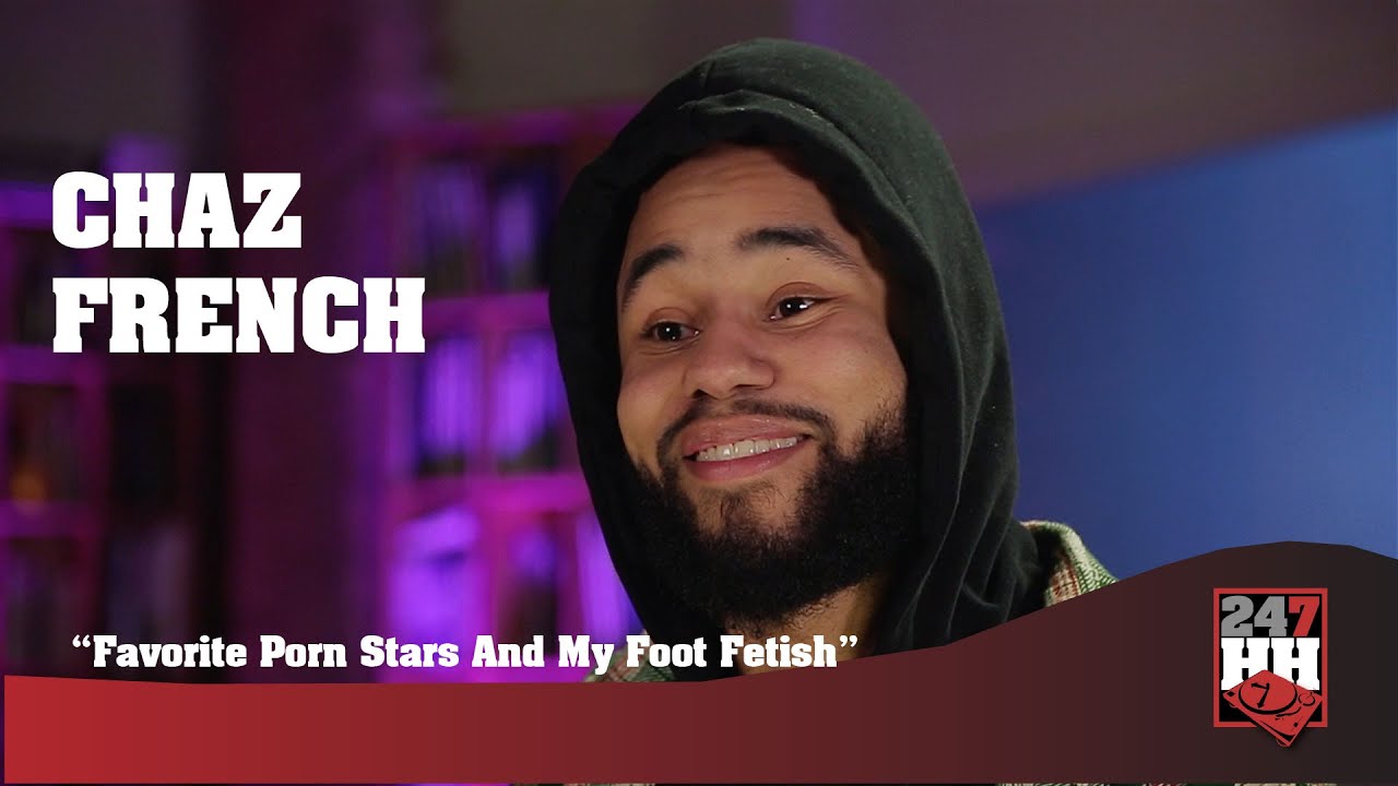 Chaz French - Favorite Porn Stars And My Foot Fetish (247HH Exclusive)