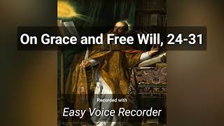 St. Augustine, On Grace and Free Will, Ch. 24-31