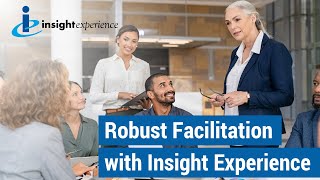 Robust Facilitation at Insight Experience