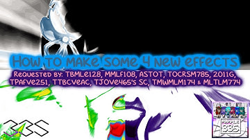 (REQUESTED) How to make some 4 new effects