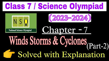 Class 7 Nso Science Olympiad (2023-2024)|Winds,Storms and Cyclones|Science Olympiad Chapter 7