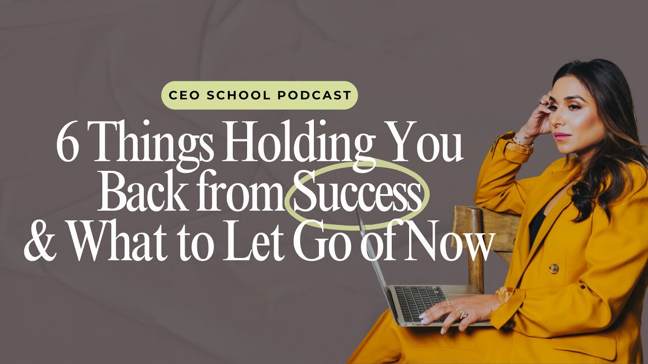 6 Things Holding You Back from Success—And What to Let Go of Now - YouTube