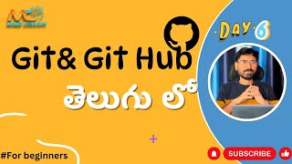 DAY-6 || Git For Beginners 2024 || Git &Git Hub in Telugu ||Mind Circuit|| DevOps training in Telugu