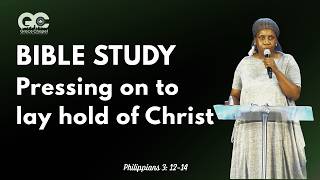Pressing on to Lay Hold of Christ | Digging Deep Bible Study  | July 26th, 2026
