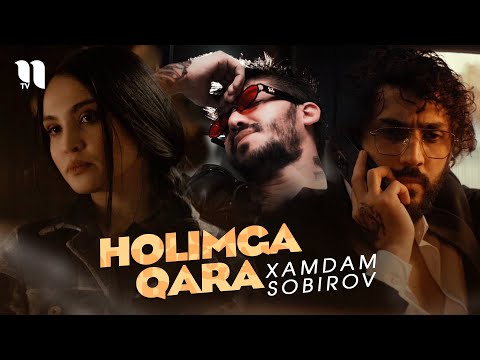 Xamdam Sobirov — Holimga qara (Official Music Video)