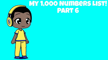 My 1,000 numbers list Part 6