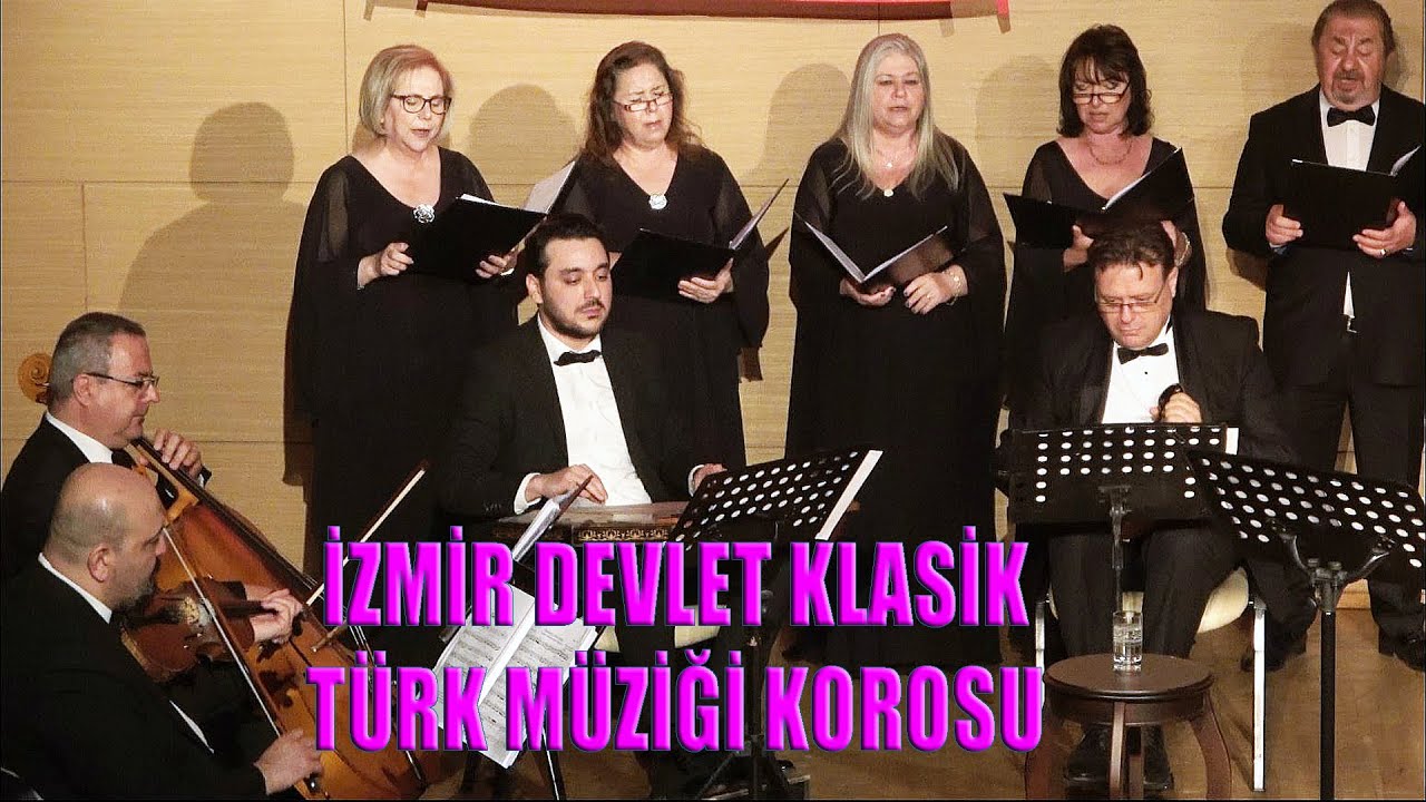 EY KAŞI KEMAN TİRİ MÜJEN CANIMA GEÇTİ - İZMİR DEVLET KLASİK TÜRK MÜZİĞİ KOROSU