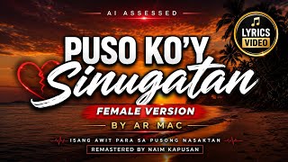 💔 PUSO KO'Y SINUGATAN (Female Version) | Broken Heart Song | AR MAC