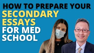 How to Prepare Your Secondary Essays for Medical School | Premed Advice for Pre-Writing Secondaries