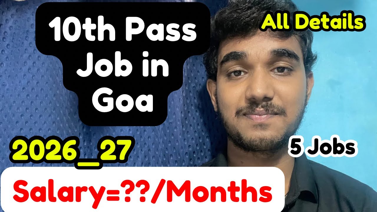 10th Pass Job in Goa,Salary ?