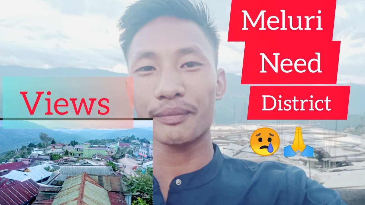 Views and Meluri really need district 🙏 - YouTube