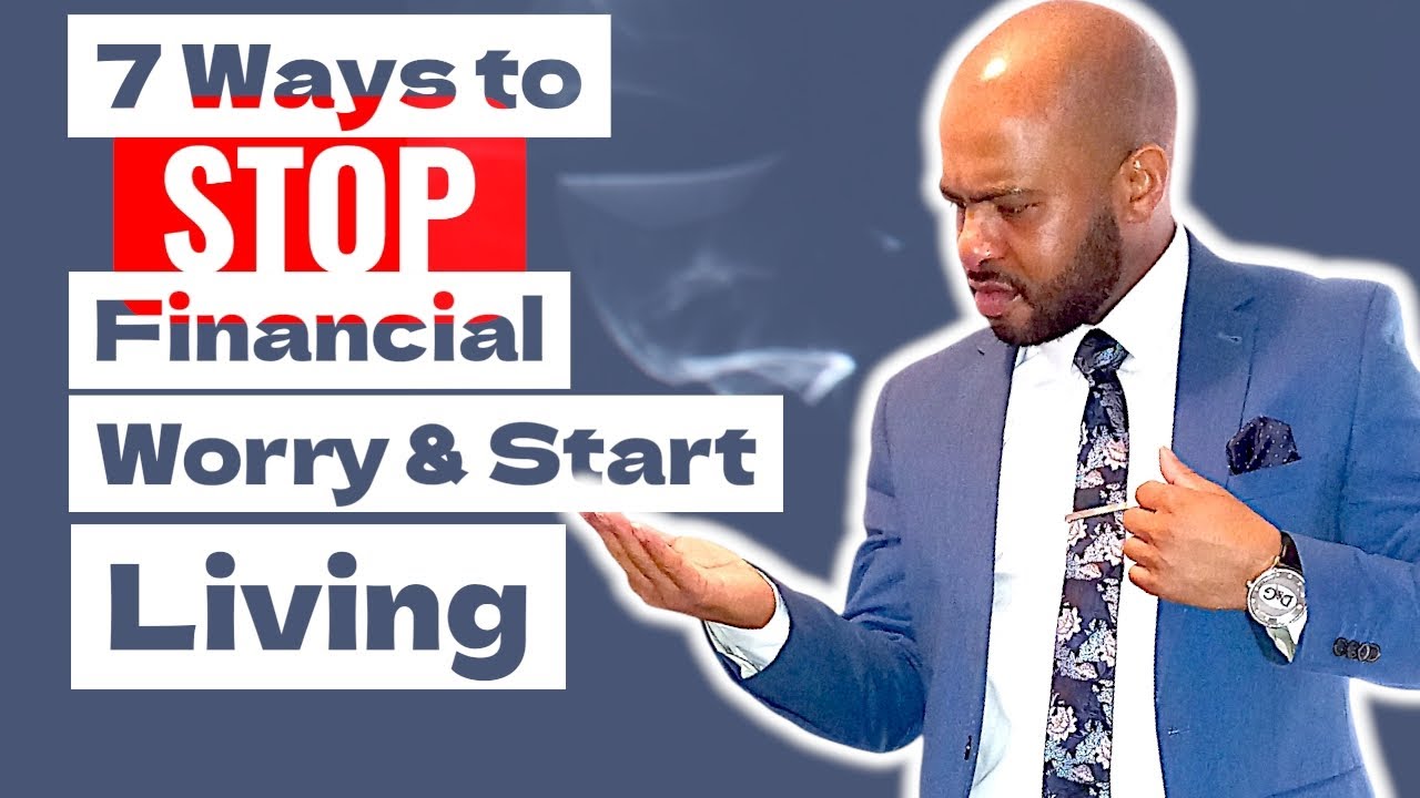 7 Biblical Ways to Stop Financial Worry and Start Truly Living - YouTube