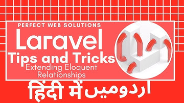 Laravel Tips and Tricks Tutorial Series in Urdu/Hindi: How to Extend Eloquent Relationships