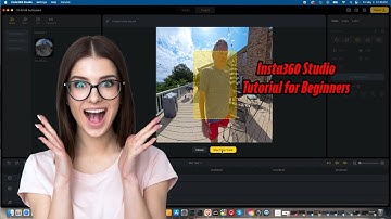 Insta360 Studio Beginner