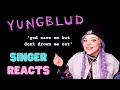 Singer Reacts To Yungblud - god save me but don't drown me out