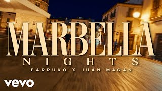MARBELLA NIGHTS - Farruko & Juan Magán