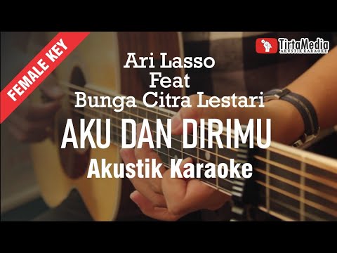 aku dan dirimu - ari lasso feat bunga citra lestari (akustik karaoke)