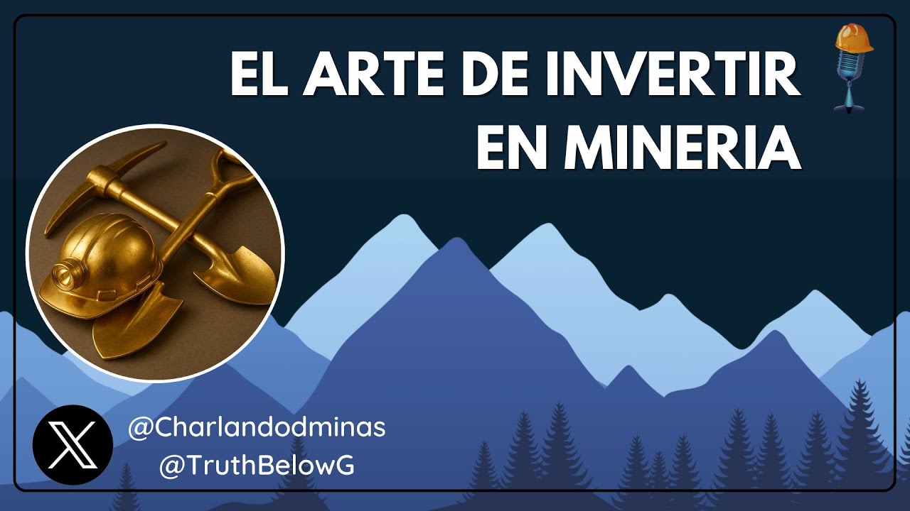 164. El Arte de Invertir en Minería: cómo se crea y destruye valor en las materias primas