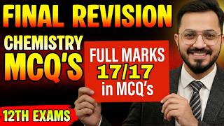 MCQ Revision - Class 12 Chemistry | Get 17/17 in 2nd Year Chemistry MCQs | Hassan Nazami Official