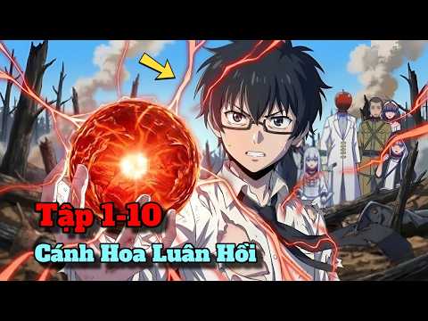 Cánh Hoa Luân Hồi Tập 1-10 | Review Anime Hay