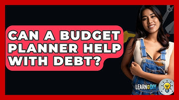 Can A Budget Planner Help With Debt? - LearnToDIY360.com