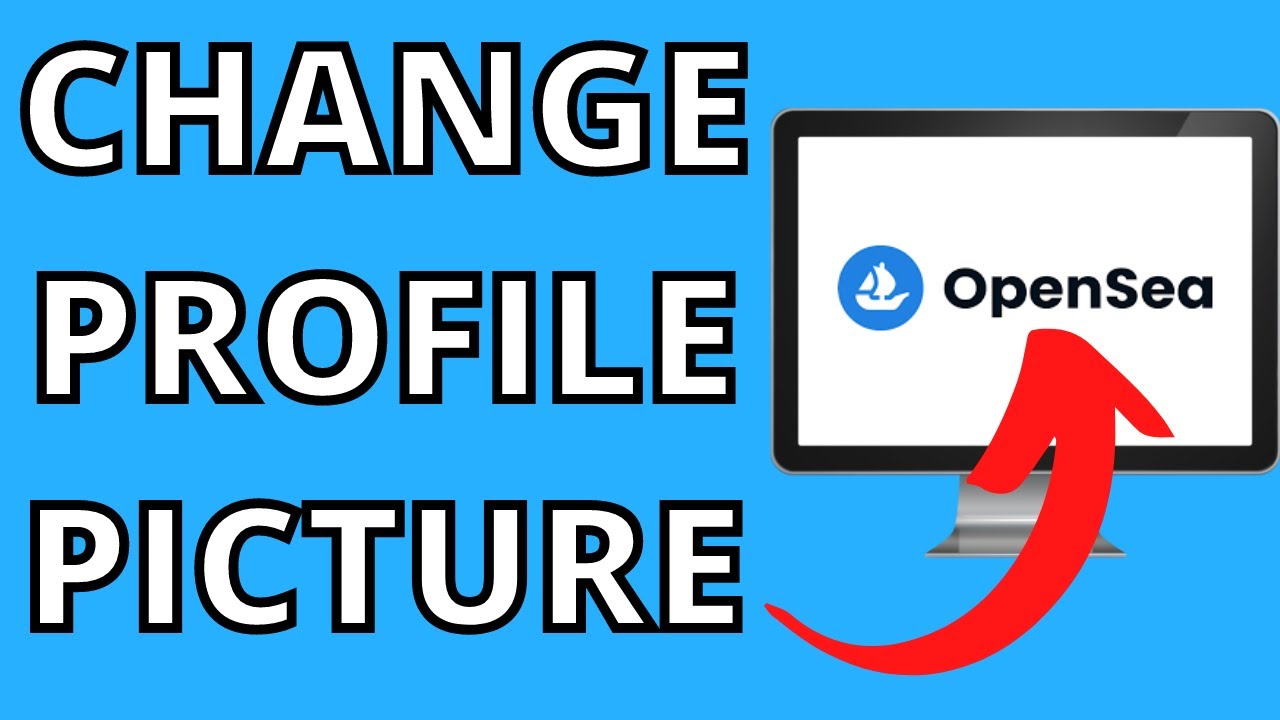 How To Change Profile Picture On Opensea (EASY 2022)