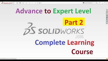 SolidWorks Complete Learning Course Step by Step | Part 2