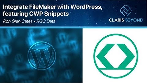 Integrating FileMaker with WordPress (with CWP Snippets)
