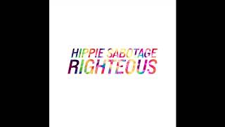 Hippie Sabotage - "Righteous" [Official Audio]