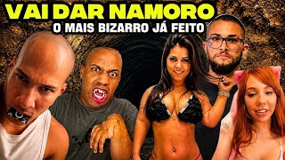 O Vai Dar Namoro Mais Bizarro Já Feito 