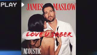 James Maslow - Love U Sober (Acoustic)