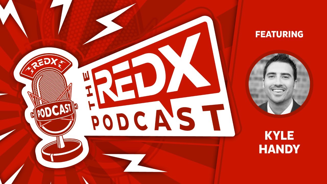 Attract an Audience by Consistently Creating Content with Kyle Handy - The REDX Podcast